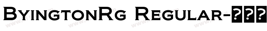 ByingtonRg Regular字体转换